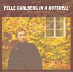 Pelle Carlberg: In A Nutshell